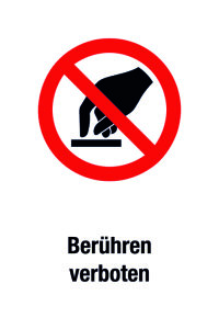 Verbotsschild - Berühren verboten  - Kunststoff Selbstklebend  - 30 x 45 cm