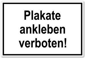 Zutrittsschild - Plakate ankleben verboten! - Folie Selbstklebend - 20 x 30 cm