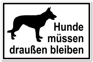 Zutrittsschild - Hunde müssen draußen bleiben  - Folie Selbstklebend - 20 x 30 cm