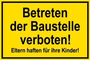 Baustellenschild - Betreten der Baustelle verboten! - Folie Selbstklebend - 20 x 30 cm