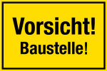 Baustellenschild - Vorsicht! Baustelle!