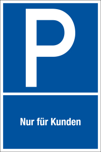 Parkplatzschild - Nur für Kunden - Folie Selbstklebend  - 20 x 30 cm