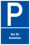 Parkplatzschild - Nur für Anwohner