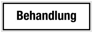 Krankenhaus- und Praxisschild - Behandlung - Folie Selbstklebend - 10 x 30 cm