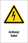 Warnschild - Achtung! Kabel