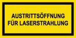 Warnschild - Austrittsöffnung für Laserstrahlung