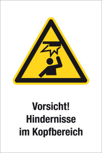Warnschild - Vorsicht! Hindernisse im Kopfbereich - Kunststoff - 20 x 30 cm