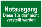 Rettungszeichen - Notausgang Diese Tür darf nicht verstellt werden