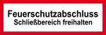 Feuerwehrschild - Feuerschutzabschluss Schließbereich freihalten