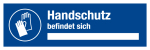 Aushang am Arbeitsplatz - Handschutz befindet sich