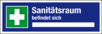 Notice at the workplace - Sanitätsraum is located