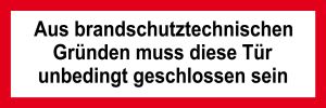 Feuerwehrschild - Aus brandschutztechnischen Gründen muss diese Tür unbedingt geschlossen sein - Folie selbstklebend - 5 x 15 cm