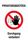 Verbotsschild - Privatgrundstück Durchgang verboten!