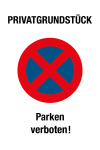Verbotsschild - Privatgrundstück Parken verboten!