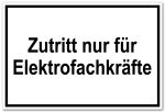 Zutrittsschild - Zutritt nur für Elektrofachkräfte