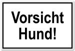 Zutrittsschild - Vorsicht Hund!