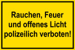 Baustellenschild - Rauchen, Feuer und offenes Licht polizeilich verboten!