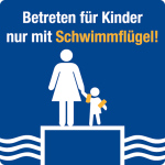 Schwimmbadschild - Betreten für Kinder nur mit Schwimmflügel!