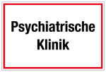Krankenhaus- und Praxisschild - Psychiatrische Klinik