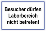 Laborbereich - Besucher dürfen Laborbereich nicht betreten!