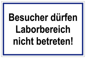 Laborbereich - Besucher dürfen Laborbereich nicht betreten! - Folie Selbstklebend - 20 x 30 cm