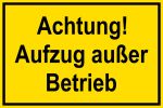 Warnschild - Achtung! Aufzug außer Betrieb