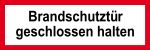 Feuerwehrschild - Brandschutztür geschlossen halten